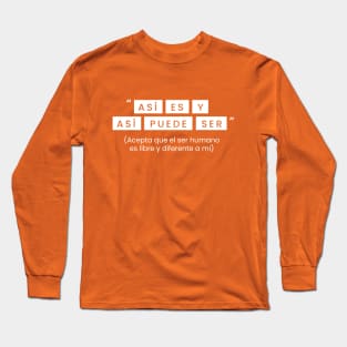 Así es y así puede ser Long Sleeve T-Shirt